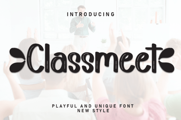 Classmeet: A Playful Handwritten Display Font