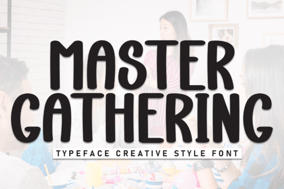 Master Gathering Font: A Bold Display Choice