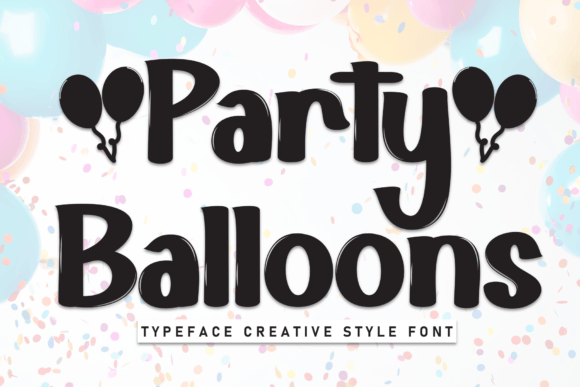 Party Balloons: A Playful Display Font for Creative Brands
