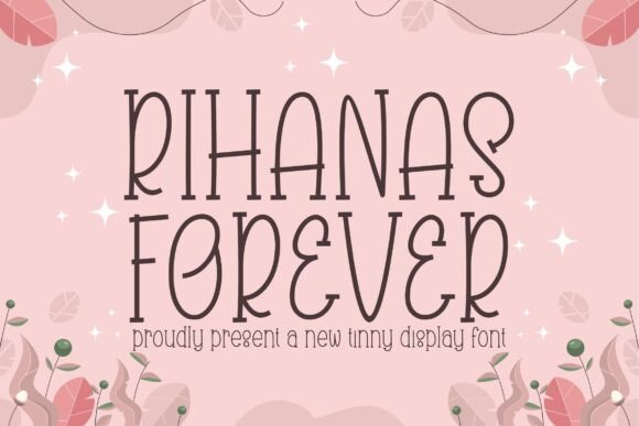 Rihanas Forever: A Sleek Display Font for Modern Editorial Design