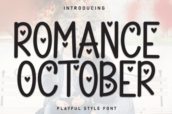 Romance October: The Playful Display Font for Love