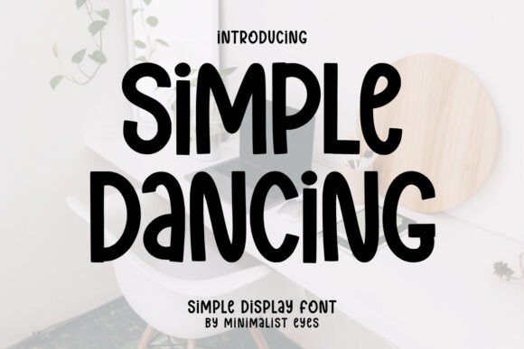 Simple Dancing: A Playful Display Font for Creative Projects