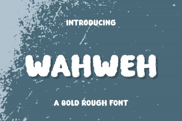 Wahweh: A Bold Rough Display Font for Web Design